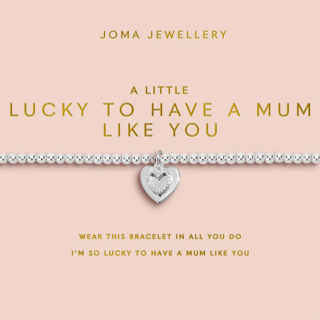 Joma Lucky To Have A Mum Like You Bracelet