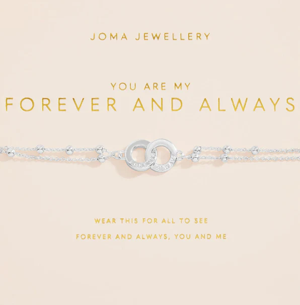 Joma You are My Forever and Always Bracelet
